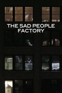 Sad People Factory 2014 on netflix