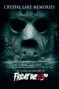 Crystal Lake Memories: The Complete History of Friday the 13th 2013 on netflix