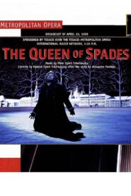The Queen of Spades [The Metropolitan Opera] 1999 on netflix
