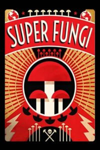 Super Fungi 2013 on netflix