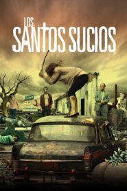 The Dirty Saints 2011 on netflix