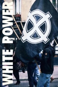 White Power: Inside Europe’s Far-Right Movement 2024 on netflix