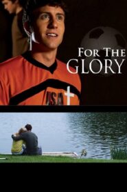 For the Glory 2012 on netflix