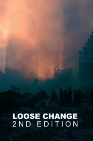 Loose Change 2005 on netflix