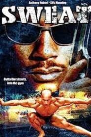 Sweat 2007 on netflix
