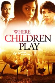 Where Children Play 2015 on netflix
