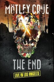 Mötley Crüe: The End – Live in Los Angeles 2016 on netflix