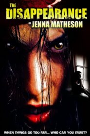 The Disappearance of Jenna Matheson 2007 on netflix