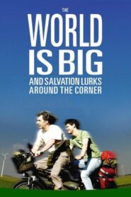 The World Is Big and Salvation Lurks Around the Corner 2008 on netflix