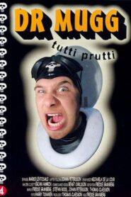 Dr Mugg Tutti Prutti 2002 on netflix