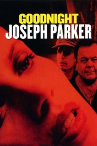 Goodnight, Joseph Parker 2004 on netflix