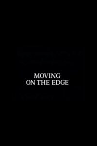 Moving on the Edge 1984 on netflix