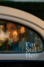 I’m Still Here 2024 on netflix