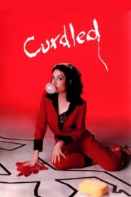 Curdled 1996 on netflix