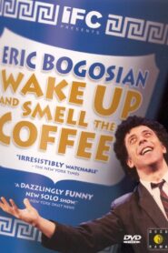 Eric Bogosian: Wake Up and Smell the Coffee 2001 on netflix