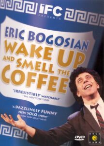 Eric Bogosian: Wake Up and Smell the Coffee 2001 on netflix