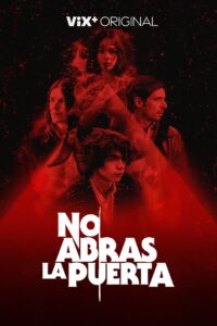 No abras la puerta 2022 on netflix