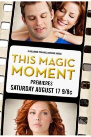 This Magic Moment 2013 on netflix