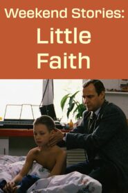 Weekend Stories: Little Faith 1997 on netflix