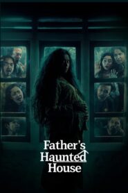 Father’s Haunted House 2024 on netflix
