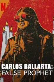 Carlos Ballarta: False Prophet 2021 on netflix