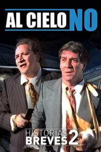 Historias Breves II: Al cielo, no 1996 on netflix