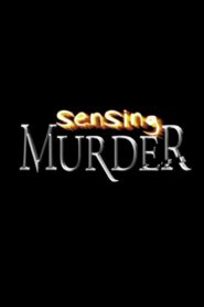 Sensing Murder 2006 on netflix