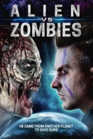Alien Vs. Zombies 2017 on netflix