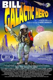 Bill the Galactic Hero 2014 on netflix
