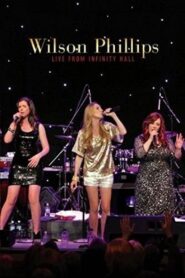 Wilson Phillips: Live from Infinity Hall 2012 on netflix