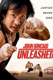 John Kincaid Unleashed 2016 on netflix