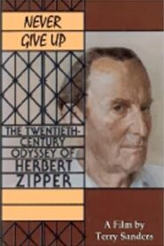 Never Give Up: The 20th Century Odyssey of Herbert Zipper 1995 on netflix