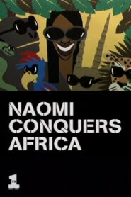 Naomi Conquers Africa 1998 on netflix