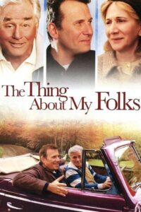 The Thing About My Folks 2005 on netflix