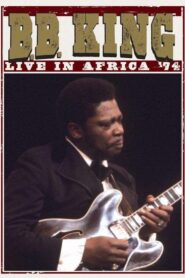B.B. King: Live In Africa ’74 1998 on netflix