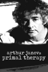Arthur Janov’s Primal Therapy 2018 on netflix