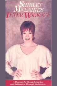 Shirley MacLaine’s Inner Workout 1989 on netflix