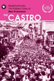Neighborhoods: The Hidden Cities of San Francisco – The Castro 1997 on netflix
