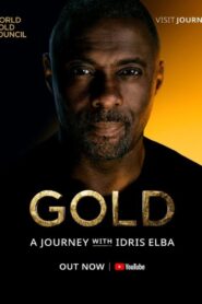 Gold: A Journey With Idris Elba 2023 on netflix