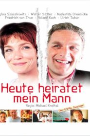 Heute heiratet mein Mann 2006 on netflix