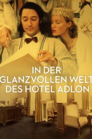 In der glanzvollen Welt des Hotel Adlon 1997 on netflix