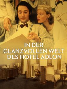 In der glanzvollen Welt des Hotel Adlon 1997 on netflix