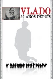 Vlado: Thirty Years Later 2005 on netflix
