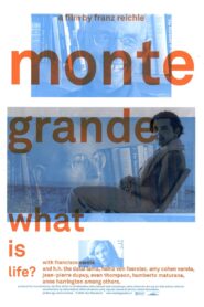 Monte Grande: What is Life? 2005 on netflix