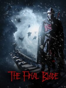 The Final Blade 2018 on netflix