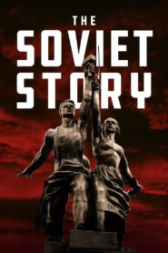 The Soviet Story 2008 on netflix