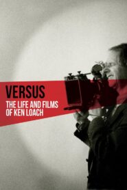 Versus: The Life and Films of Ken Loach 2016 on netflix