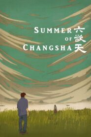 Summer of Changsha 2019 on netflix