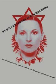 We Will Be Strong in Our Weakness 2011 on netflix