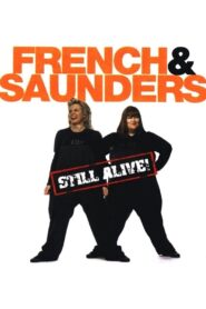 French and Saunders: Still Alive 2008 on netflix
